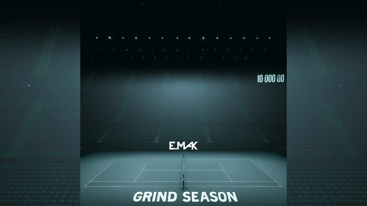E. Mak - Grind Season (audio)