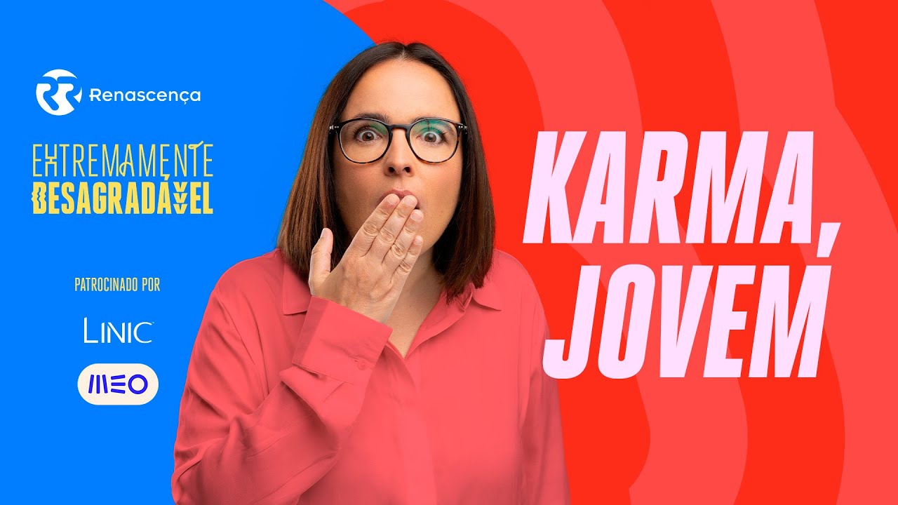 Karma, jovem - Extremamente Desagradável