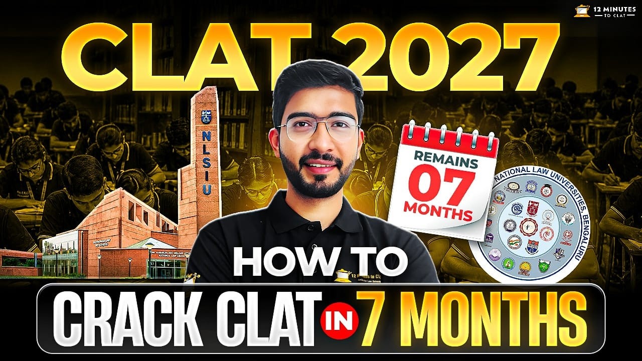 CLAT 2027 Strategy: Complete 7-Month Preparation Plan for CLAT | Keshav Malpani