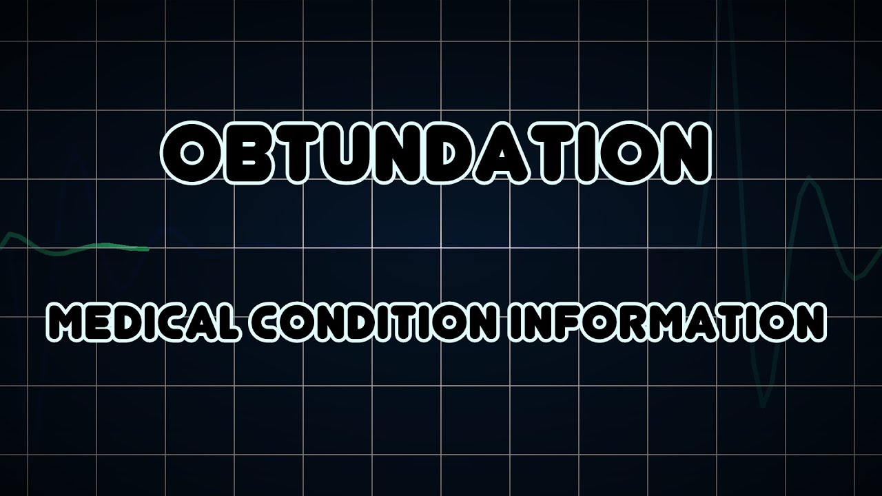 Obtundation (Medical Condition)