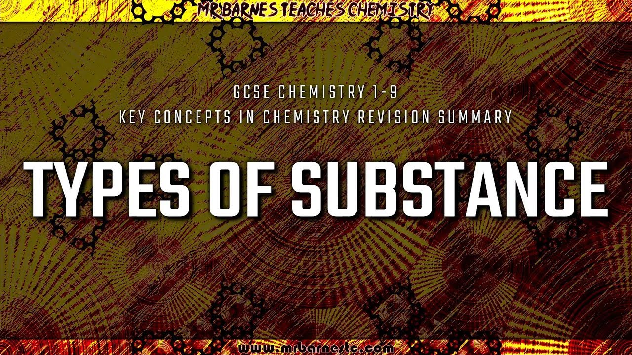 GCSE Chemistry 1-9 Topic 1 - Types of Substance Revision Summary