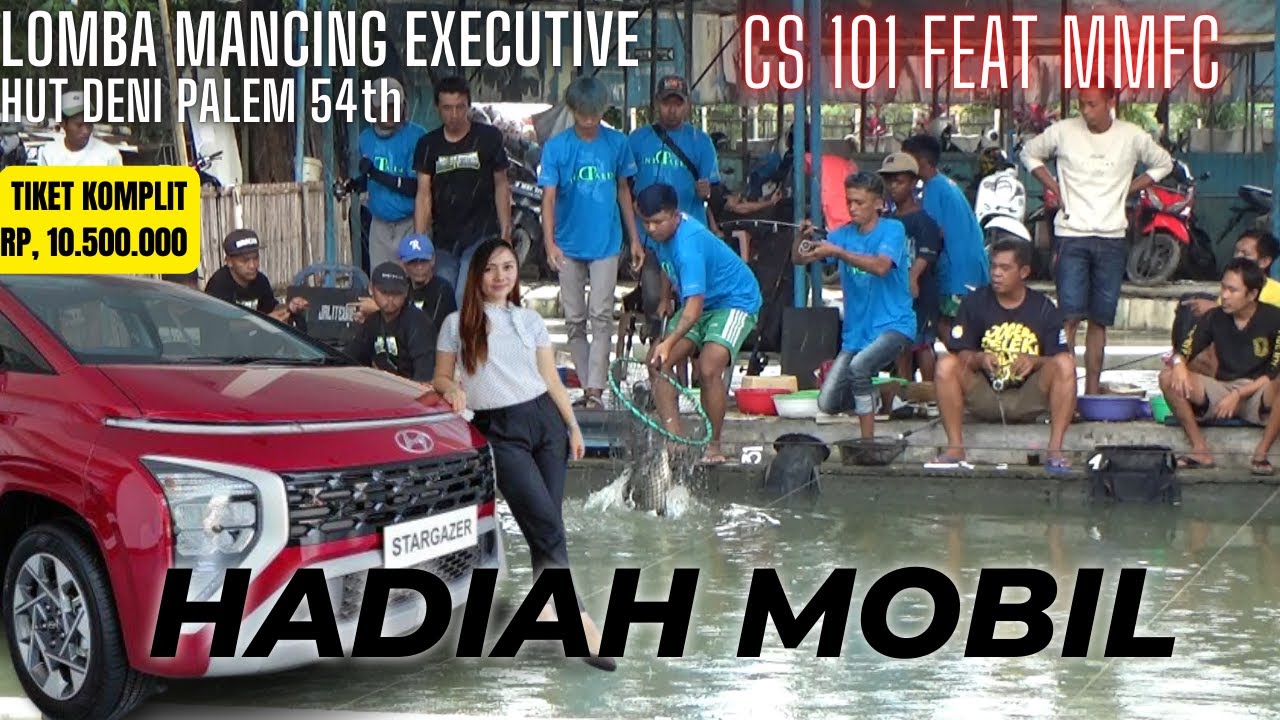 Lomba Eksekutif Hadiah Mobil CS 101 Feat MMFC Ultah Om Deni Palem