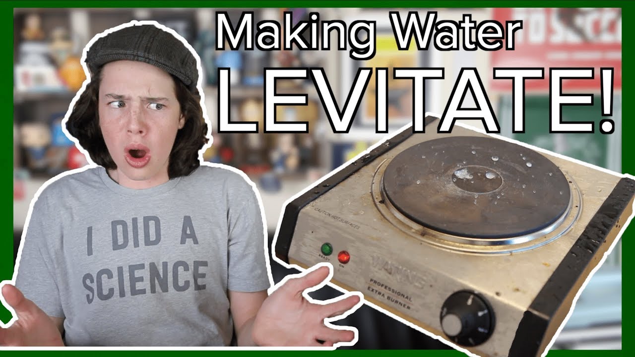 Making Water LEVITATE! The Leidenfrost Effect Explained