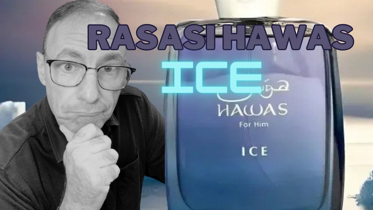 RASASI HAWAS ICE el nuevo HYPE