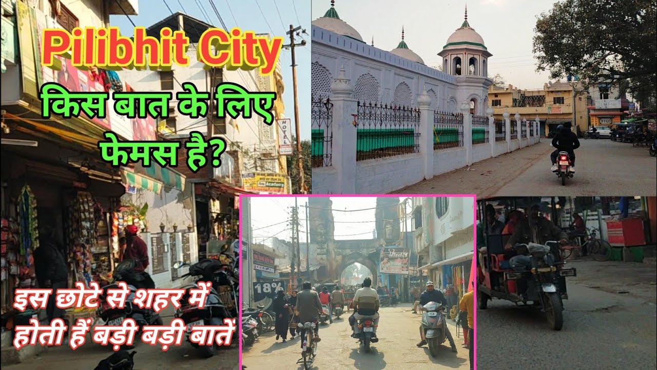 Pilibhit City & Market Vlog || All Details ||