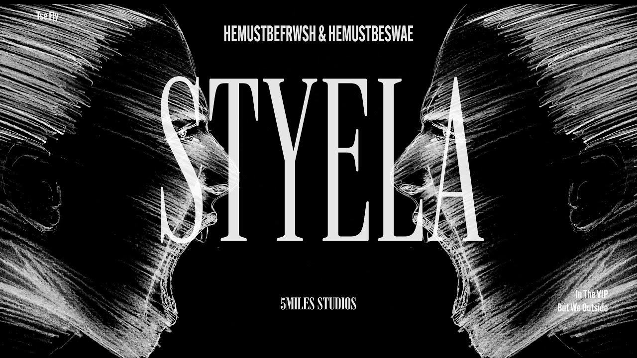 HEMUSTBESWAE & HEMUSTBEFRWSH - Styela (Official Video)