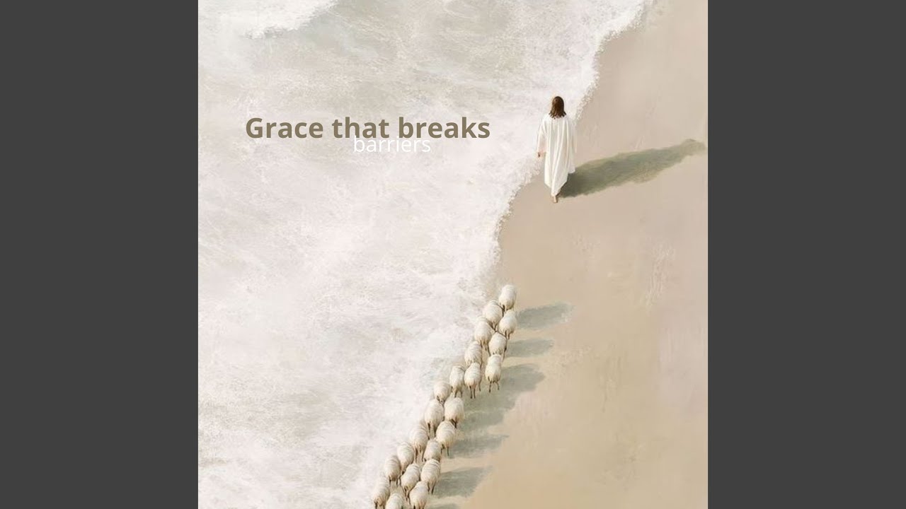 Grace that breaks barriers