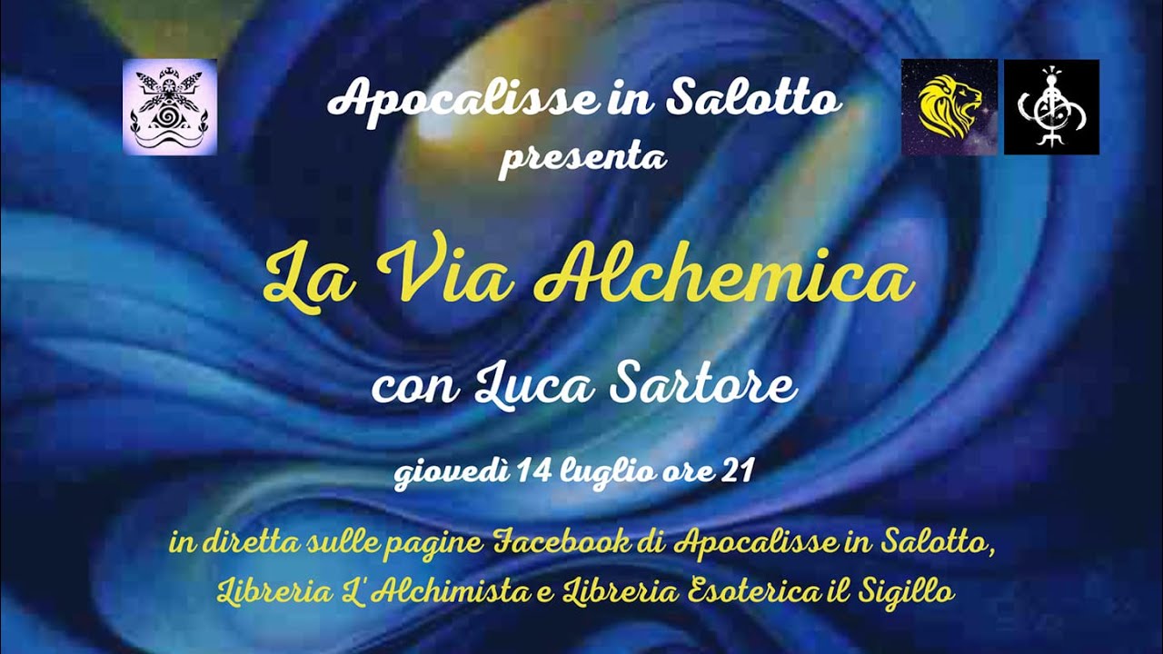 Apocalisse in Salotto - La via alchemica, con Luca Sartore