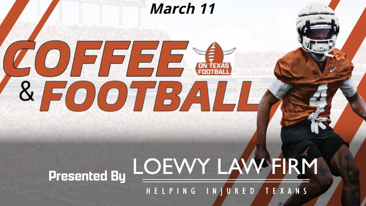 Coffee & Football - March 11 | Spring Practice - Day 2! | Steve Sarkisian | Cam Coleman | KJ Lacey