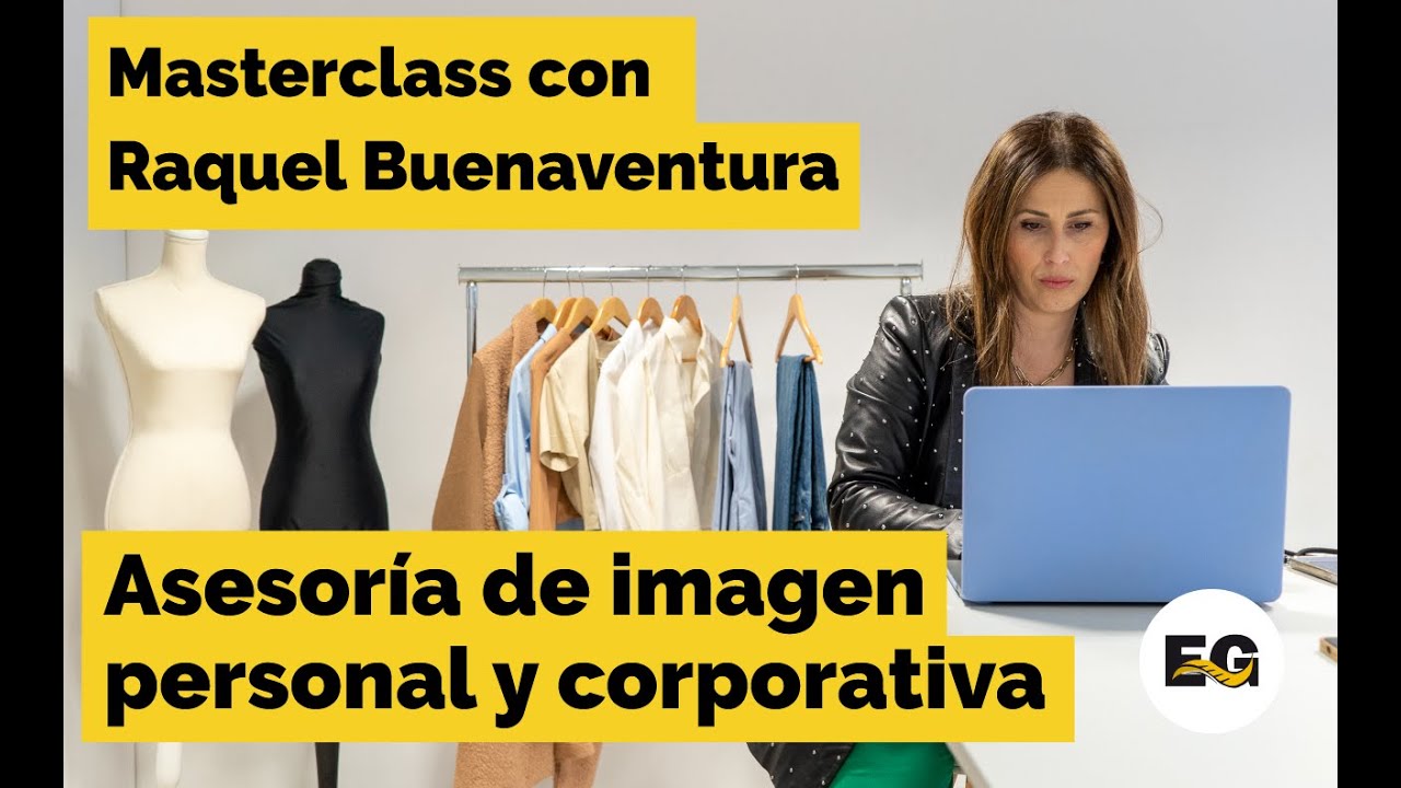 Masterclass de Asesoría de Imagen & Personal Shopper con Raquel Buenaventura