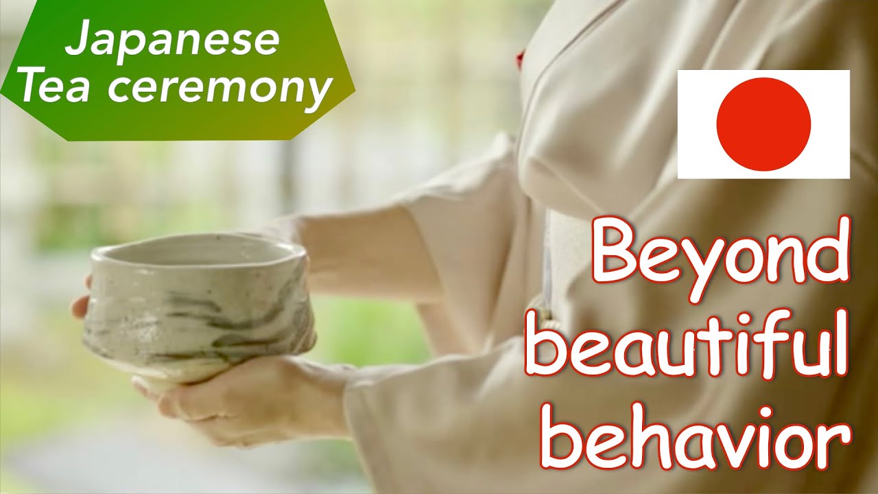 Japanese tea ceremony | Beyond beautiful behavior |Chado |茶道