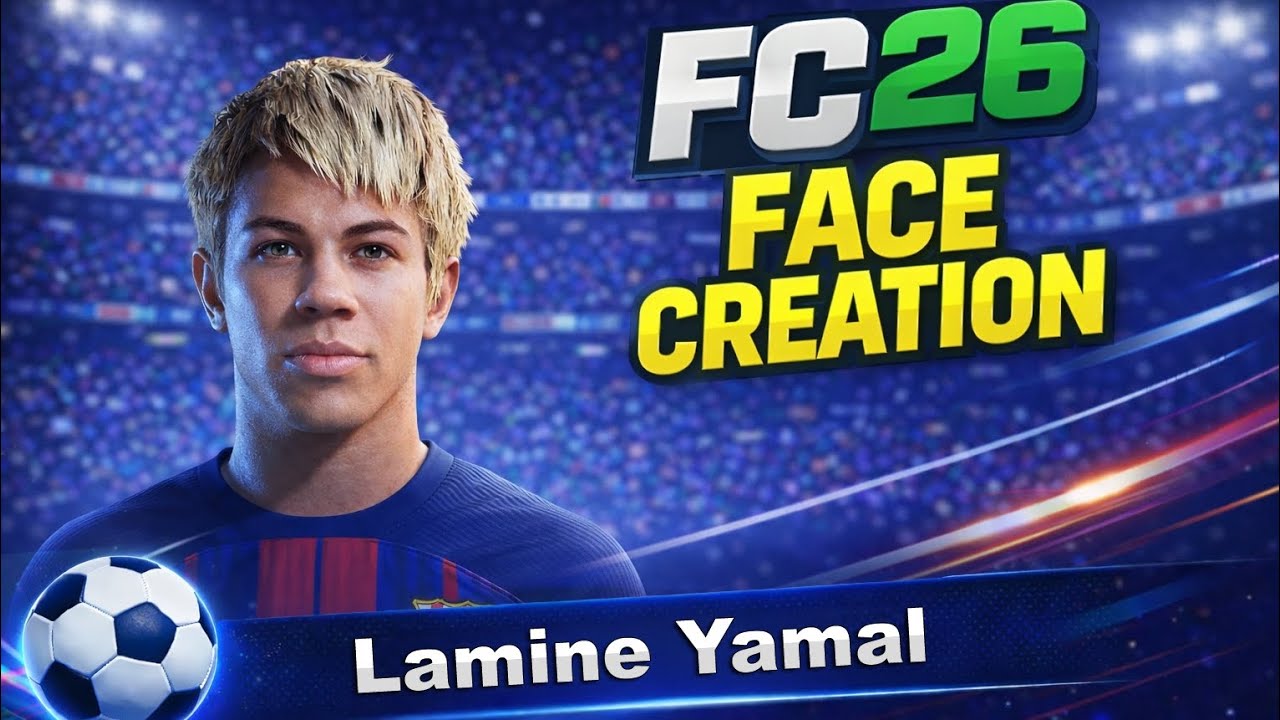 FC 26 Lamine Yamal Face Tutorial