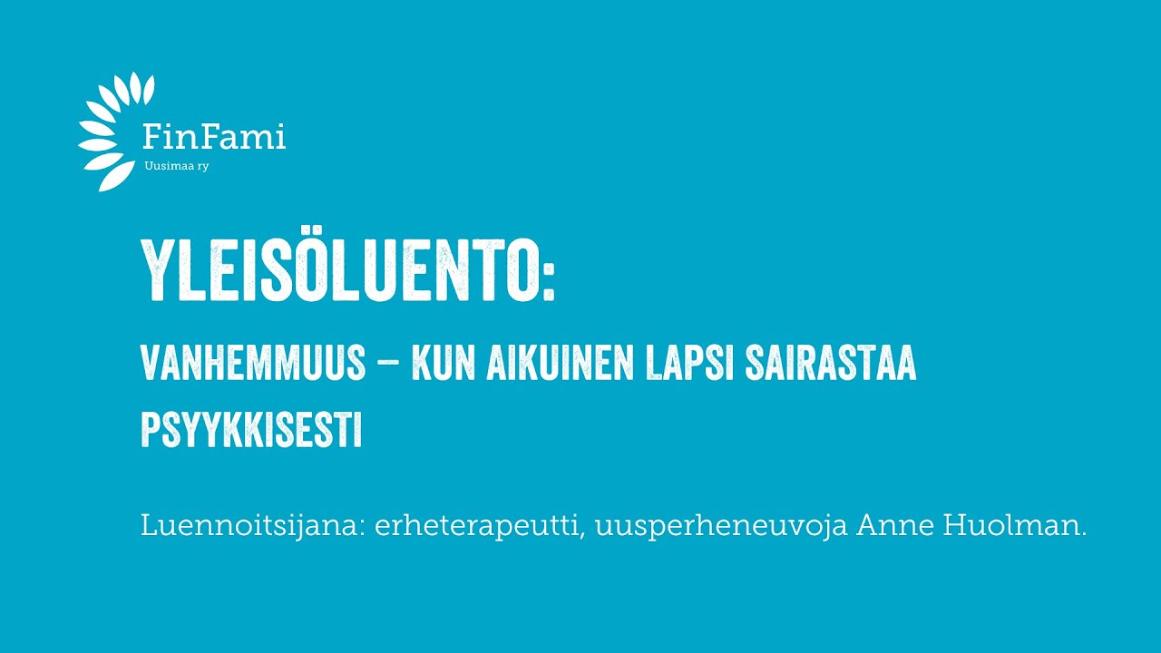 VERKKOLUENTO: VANHEMMUUS – KUN AIKUINEN LAPSI SAIRASTAA PSYYKKISESTI