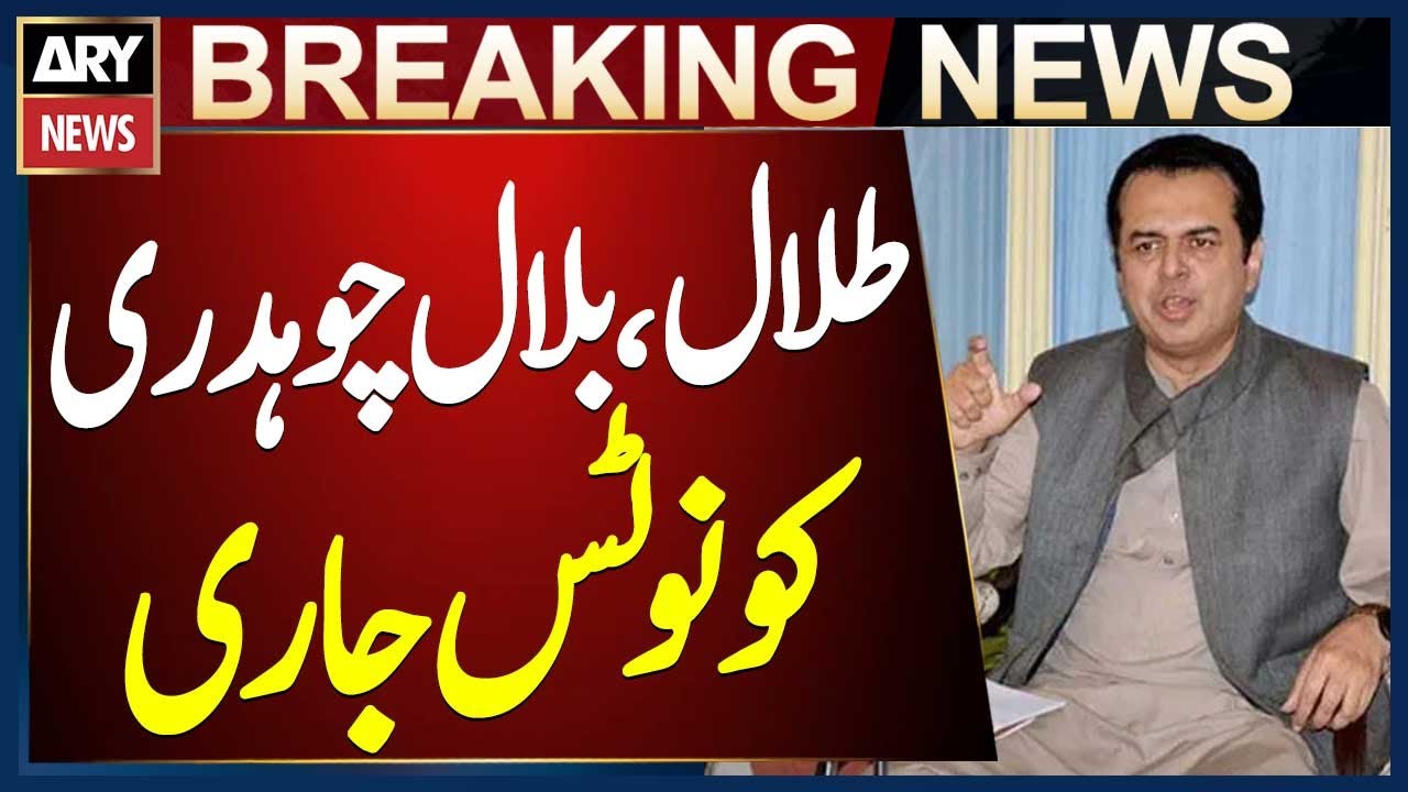 By-Election Code of Conduct Violation: Notices Issued to Talal Chaudhry and Bilal Chaudhry