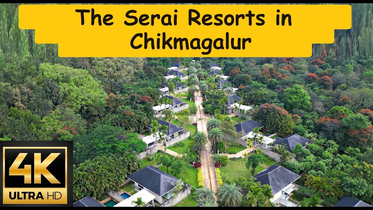 The Serai Chikmagalur | Resorts in Chikmagalur | Cinematic Travel Video | Drone | 4K
