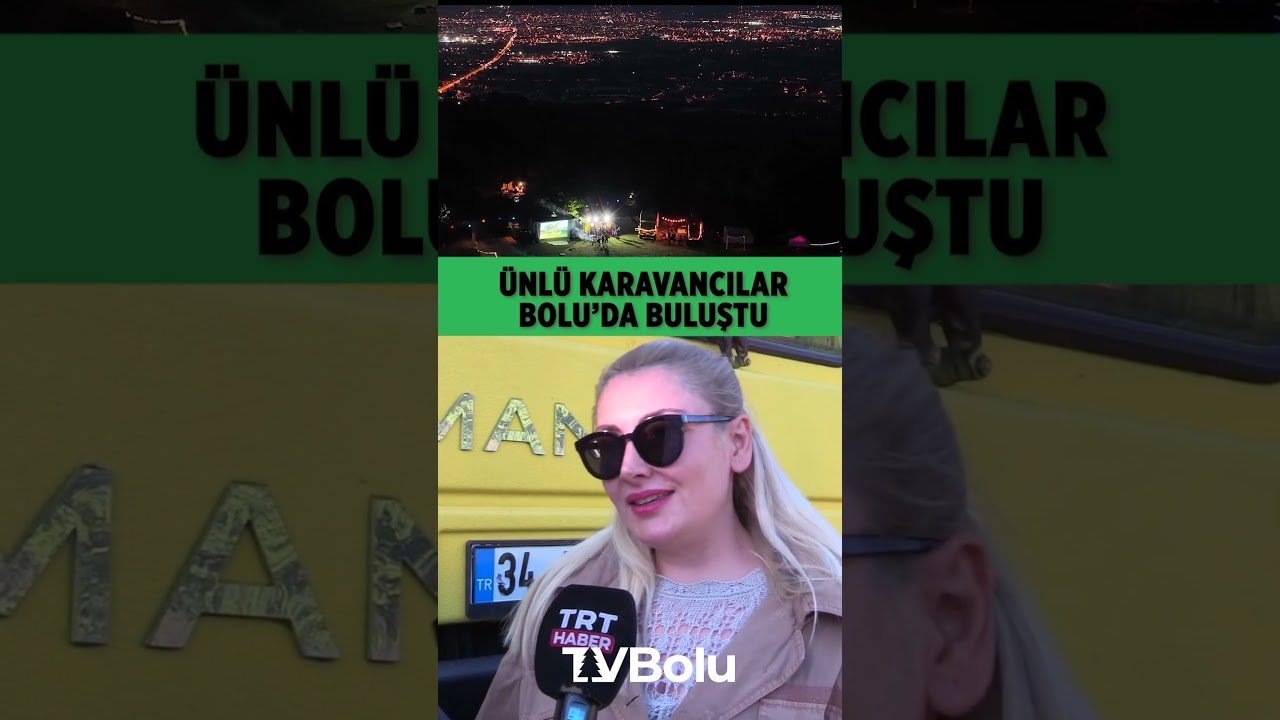 Atik Ailesi Bolu'da karavan toplantısı yaptı