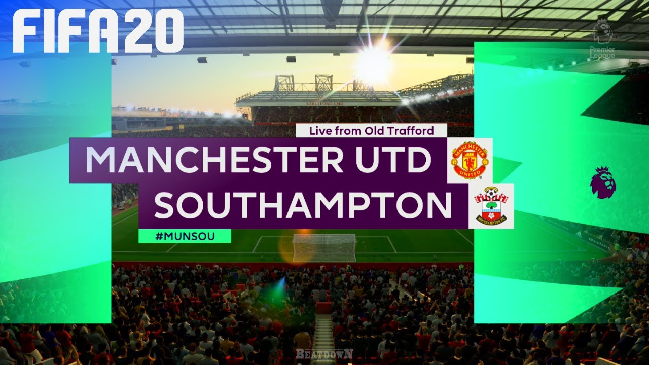 FIFA 20 - Manchester United vs. Southampton @ Old Trafford