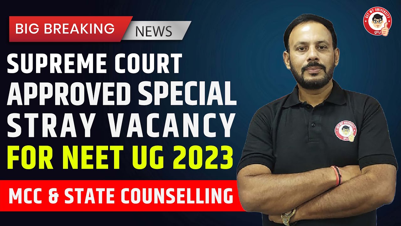 Special Stray Vacancy Round | MCC & State Counselling | UG NEET 2023 | NEET UG 2023 Counselling