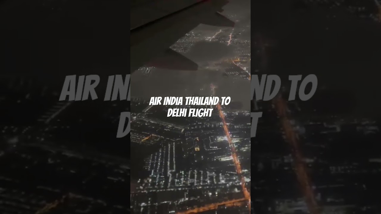 Air India Flight में अचानक 300 Feet की गिरावट! 😱✈️ | Thailand to Delhi Flight | Latest Update