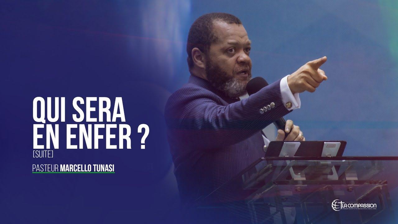 Qui sera en enfer ? [Suite] Pasteur MARCELLO TUNASI culte de Sanctification du 20 Octobre 2019