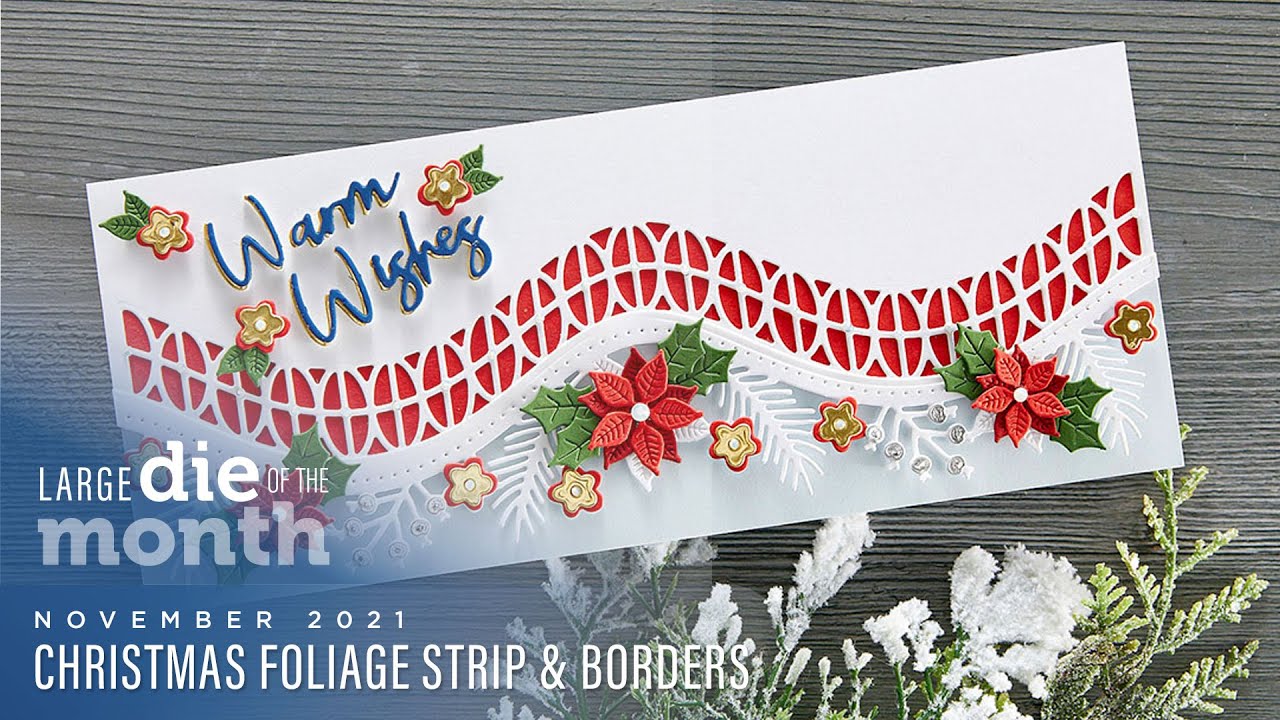 Spellbinders November 2021 Large Die of the Month – Christmas Foliage Strip & Borders