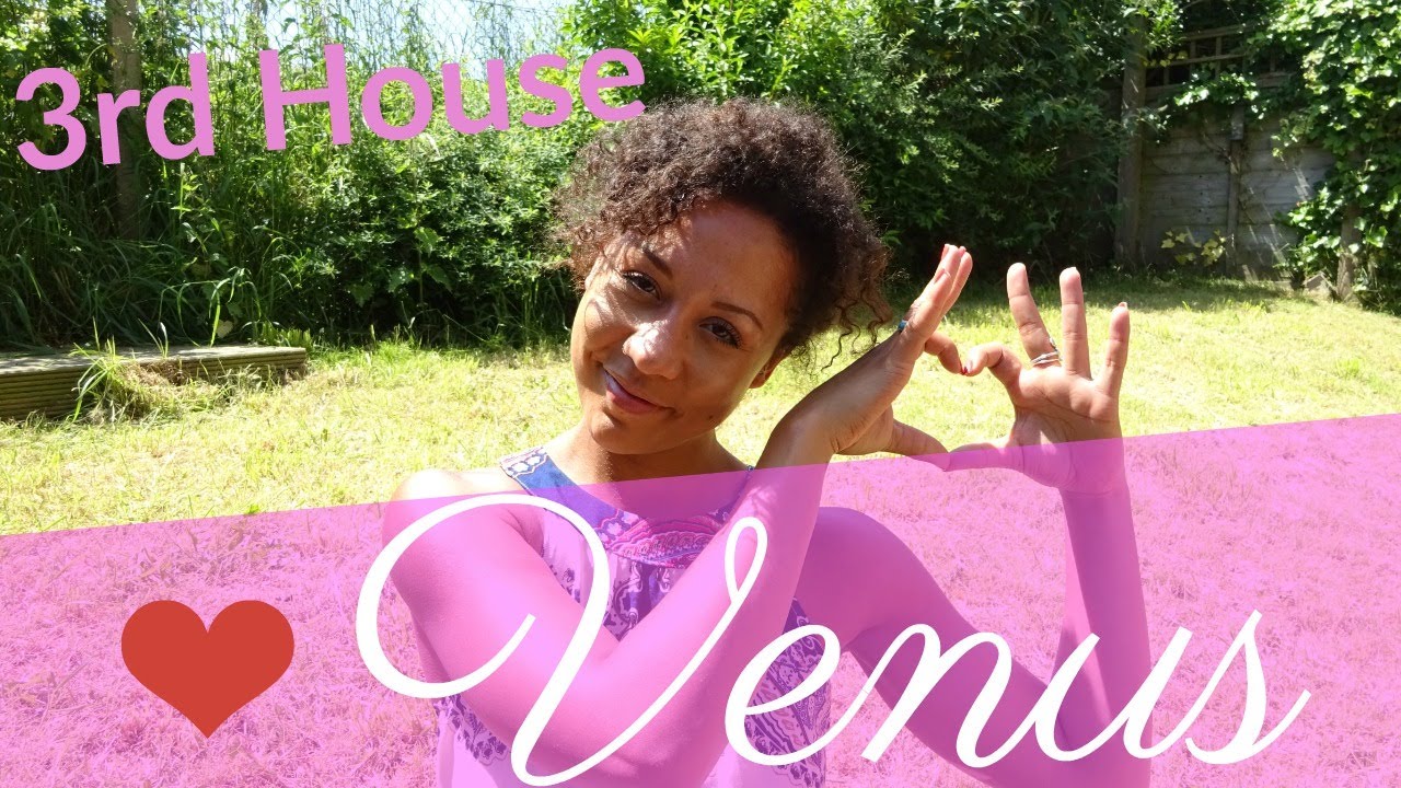 Natal Venus in the 3rd house