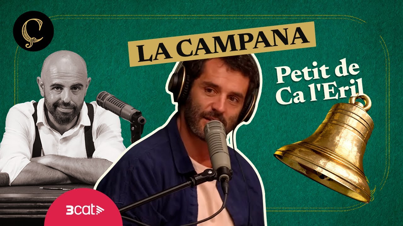 LA RENAIXENÇA: La campana, amb el Petit de Ca l'Eril (1x016)