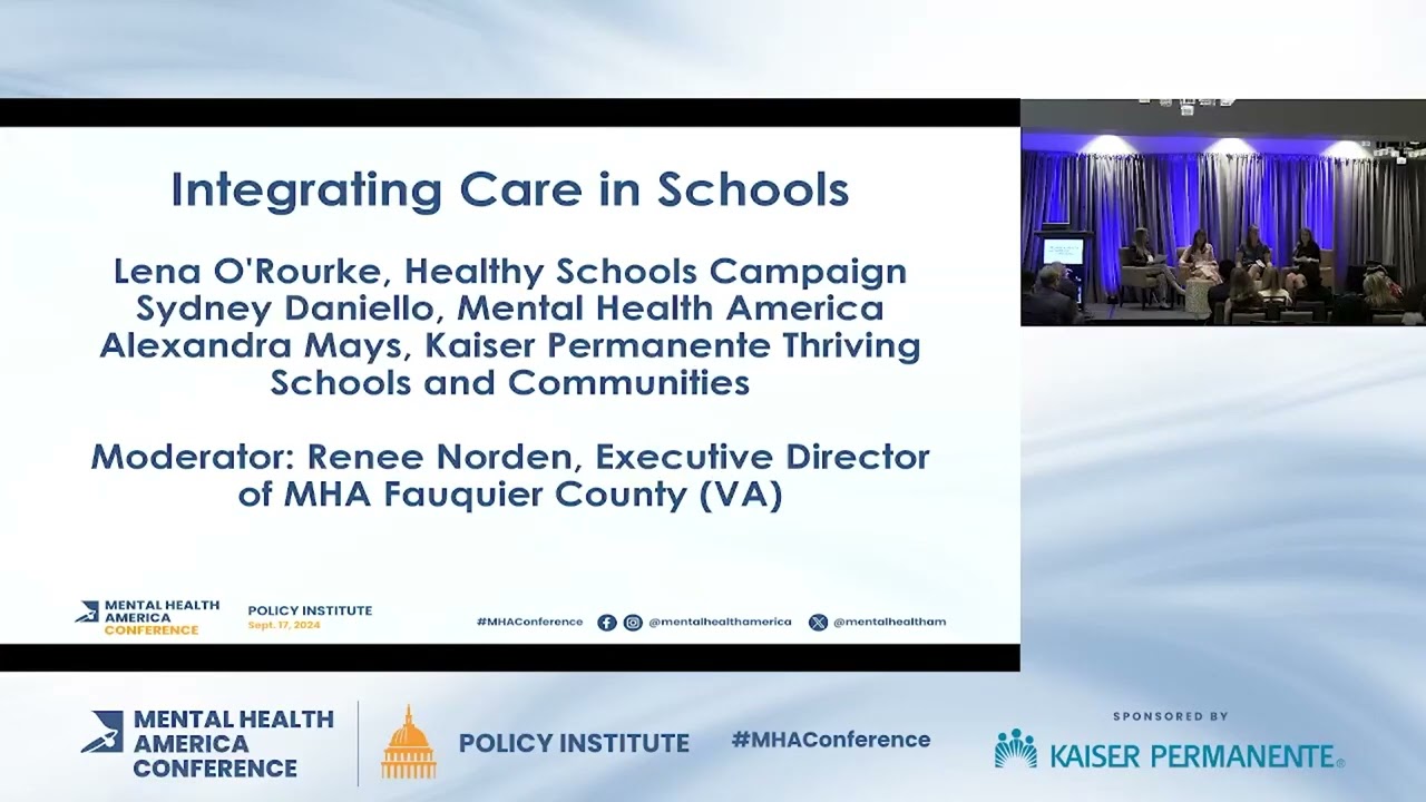 MHA's 2024 Policy Institute: Social Drivers of Mental Health- Panel 1: Integrating Care in Schools