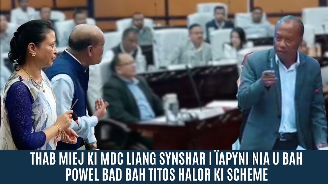 THAB MIEJ KI MDC LIANG SYNSHAR | ÏAPYNI NIA U BAH POWEL BAD BAH TITOS HALOR KI SCHEME