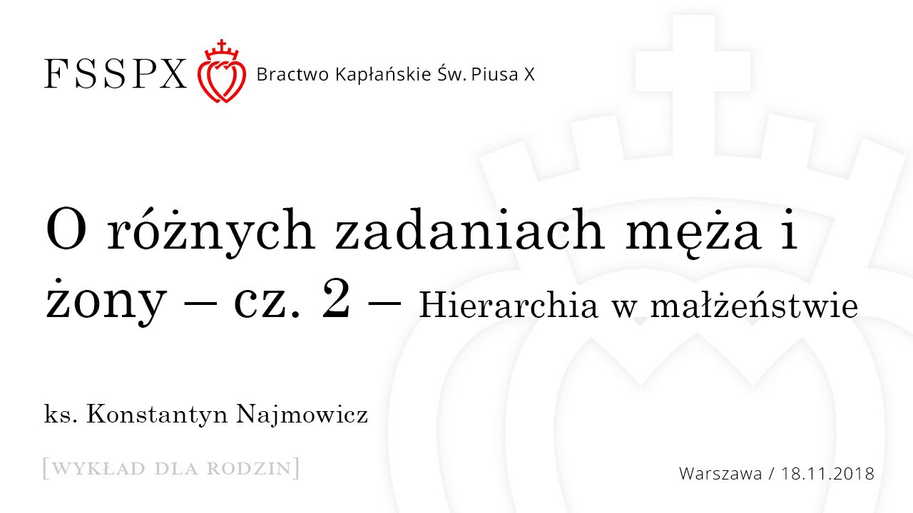 O różnych zadaniach męża i żony - cz. 2 - Hierarchia w małżeństwie