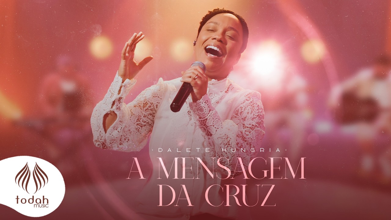 Dalete Hungria | A Mensagem da Cruz [Clipe Oficial]