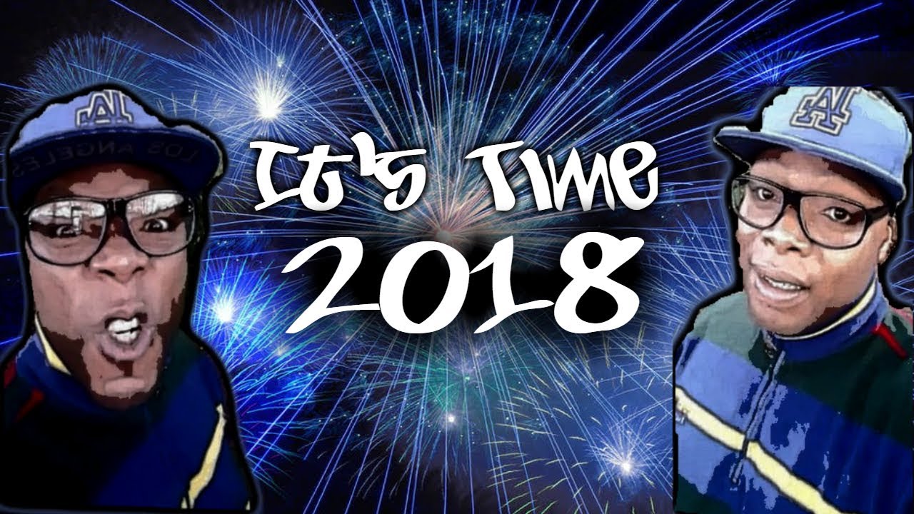 IT'S TIME!!! 2018