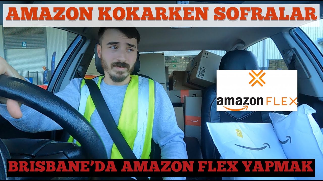 AMAZON FLEX AVUSTRALYA | 3 SAATTE $120 KAZANDIRAN KARGO TASIMACILIGI | BRISBANE EVIMIZ!