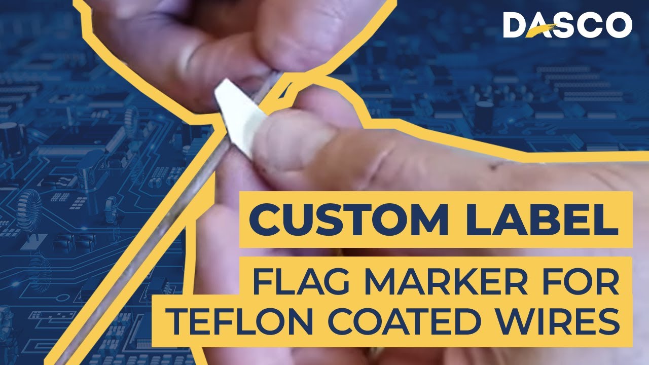 Tear-off Flag Label for Teflon-Coated Wire | Dasco Custom Solution