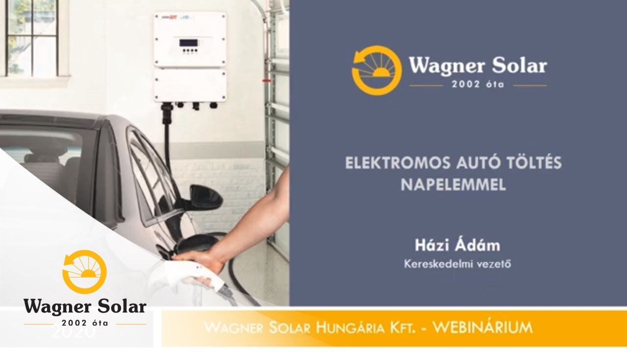 Webinárium - Elektromos autó töltés otthon, napelemmel │Wagner Solar