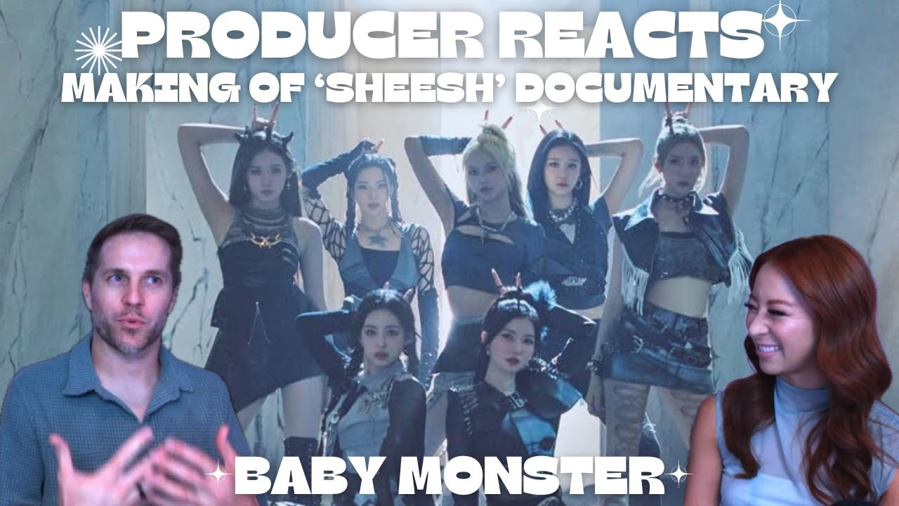 Producer Breaks Down The Making of BABYMONSTER’s 'SHEESH' DOCUMENTARY + MV | BABYMONSTER REACTION