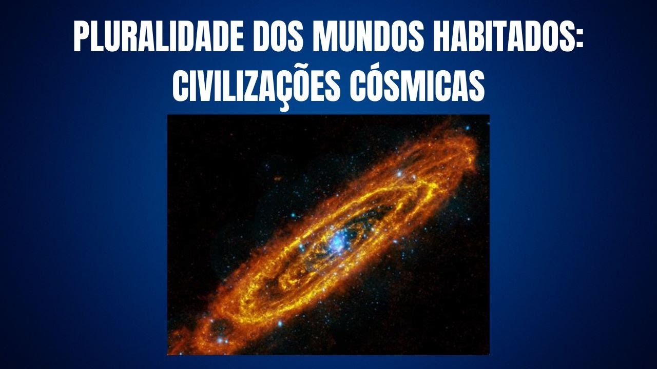 Pluralidade dos mundos habitados: civilizações cósmicas