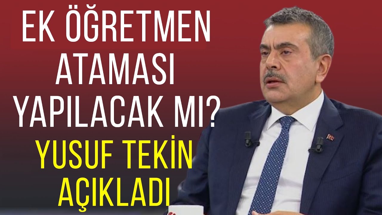 Ek öğretmen ataması yapılacak mı? Yusuf Tekin açıkladı