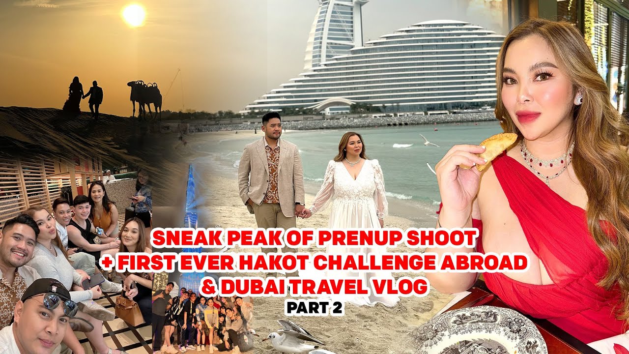 BEHIND THE SCENES PREVIEW OF OUR PRENUP SHOOT + HAKOT CHALLENGE IN DUBAI — PART 2 | Maricel Tulfo
