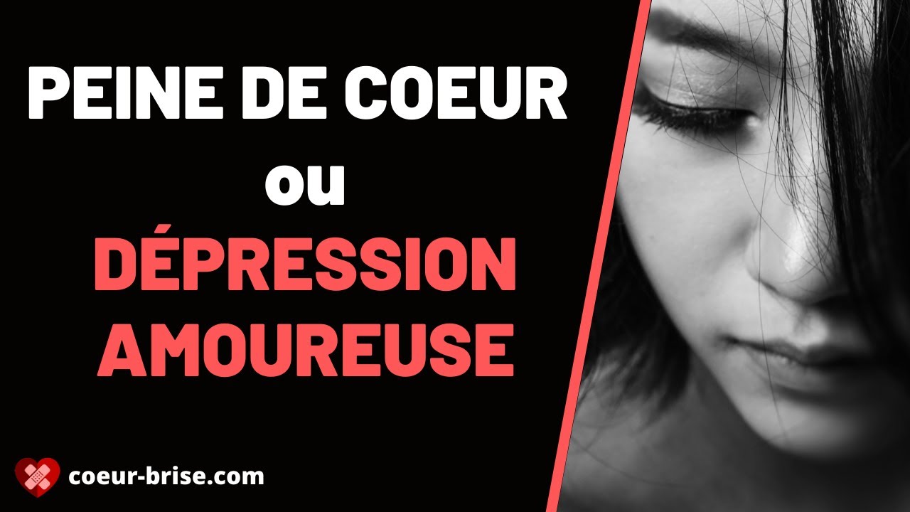 Dépression Amoureuse : les symptômes et s'en sortir