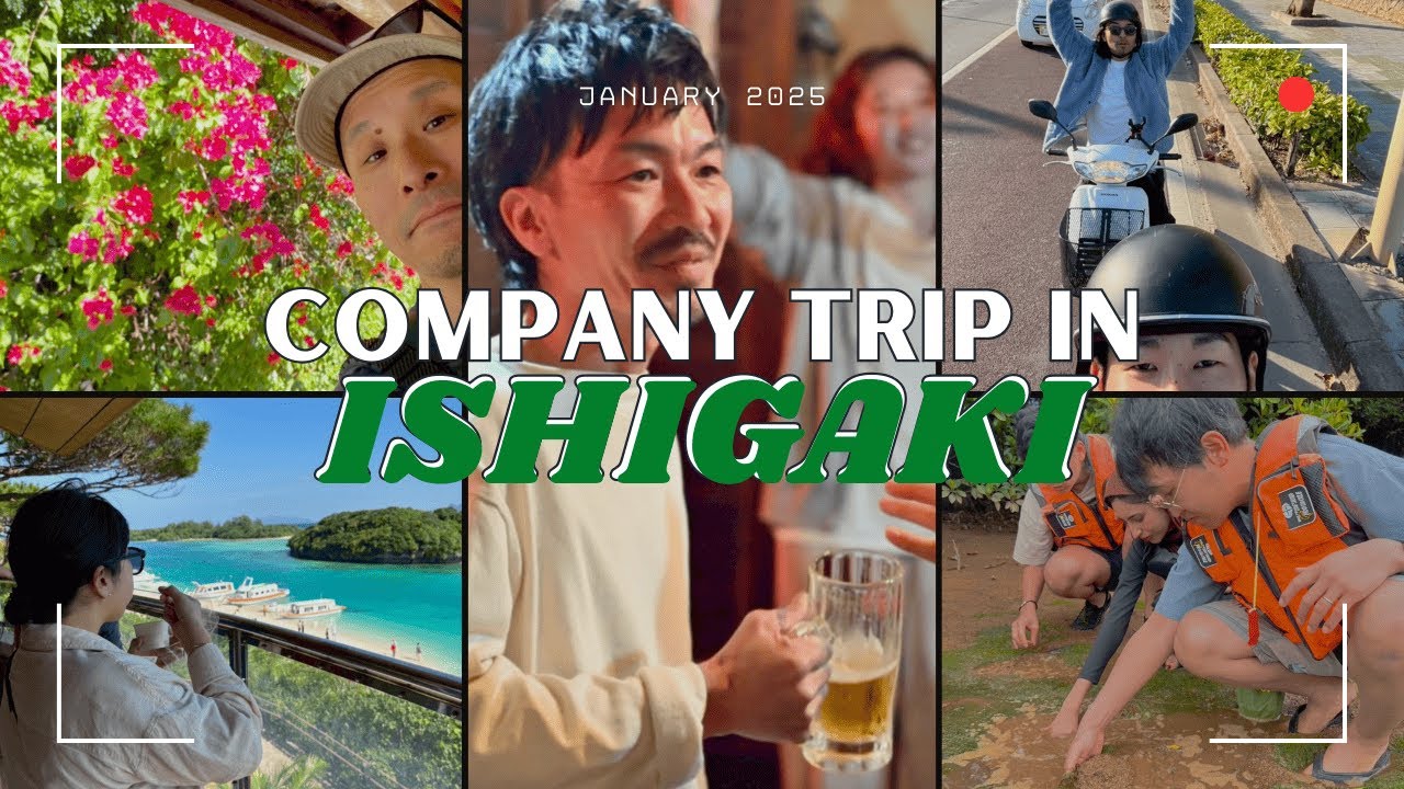 accidentally romanticizing a company trip in Ishigaki (Okinawa, Japan) - a documentary