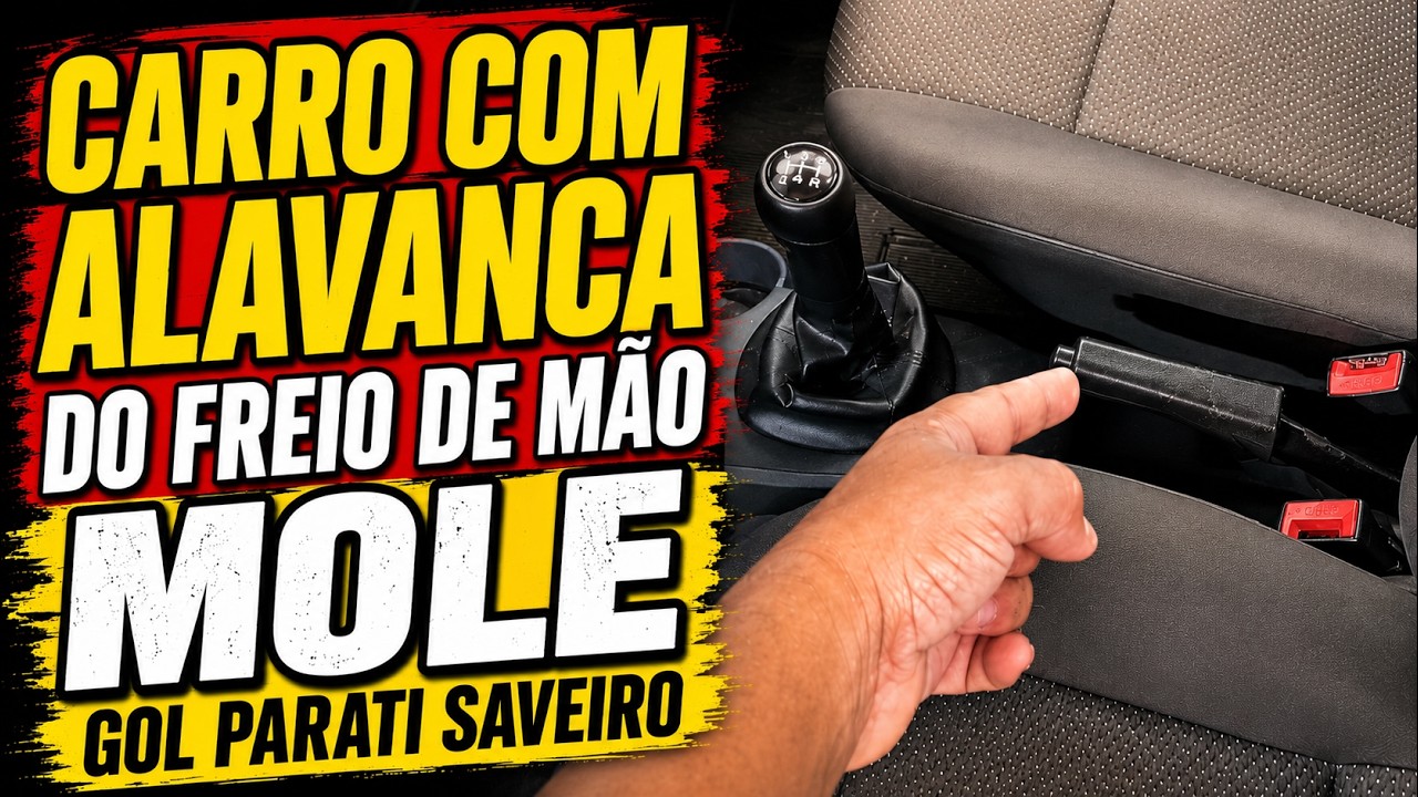 CARRO COM ALAVANCA DO FREIO DE MÃO MOLE BALANÇANDO PARA UM LADO E PARA OUTRO GOL PARATI SAVEIRO FOX!