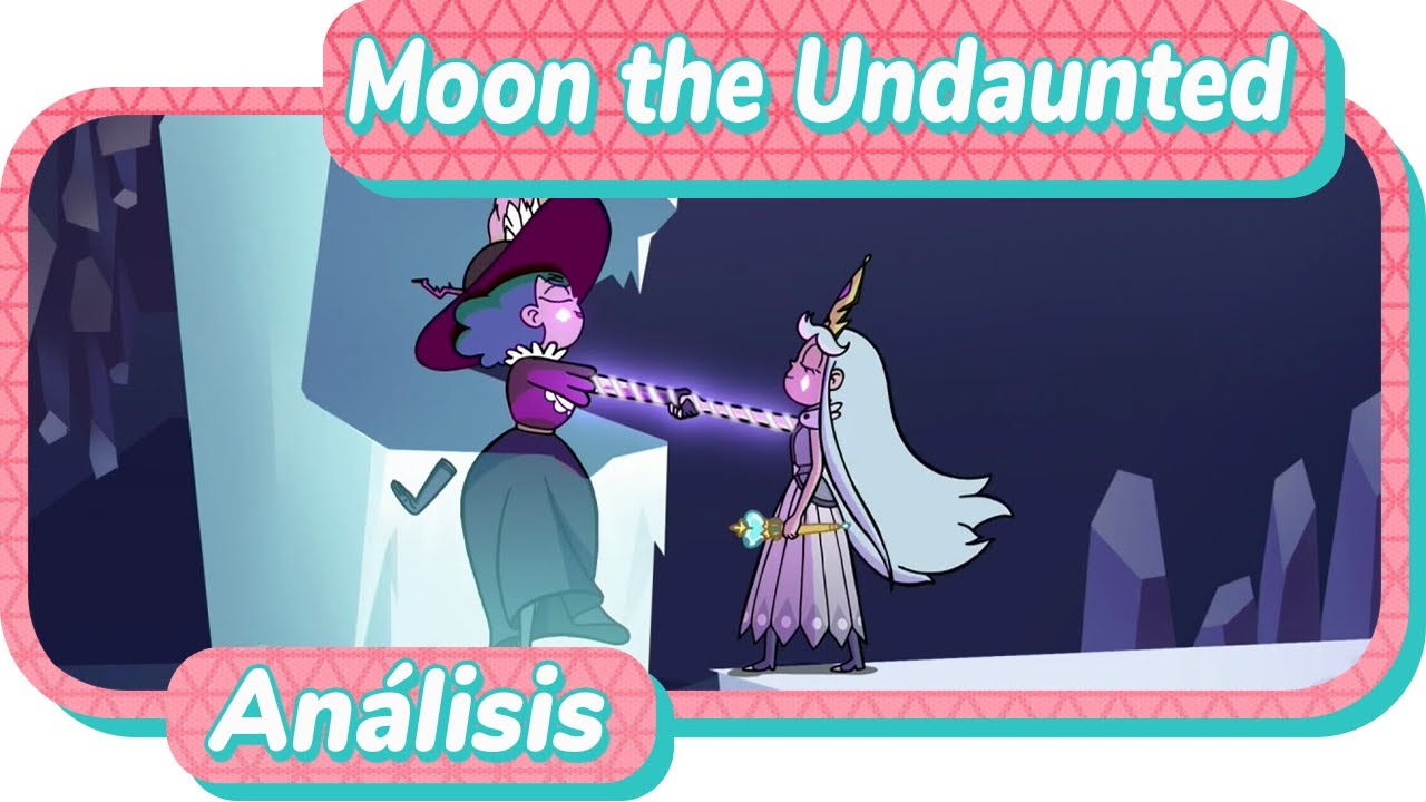 Star vs las fuerzas del mal | Moon the Undaunted | Temporada 3 Capítulo 01 b | Análisis