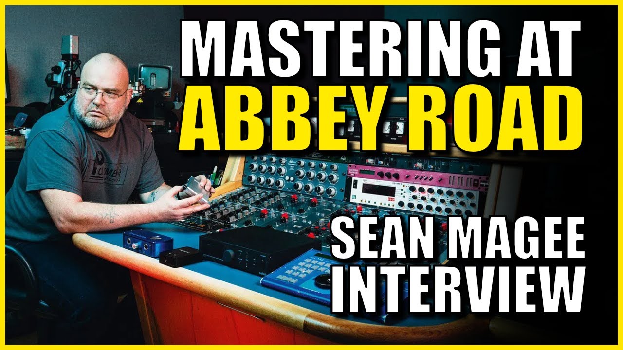 Inside Abbey Road: Behind The Mastering Console with Sean Magee