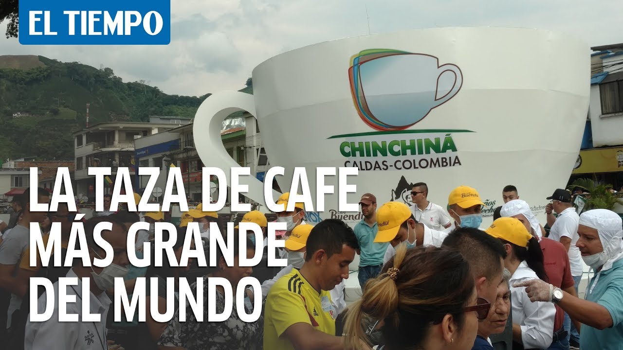 La taza de café más grande del mundo está en Chinchiná, Caldas | EL TIEMPO