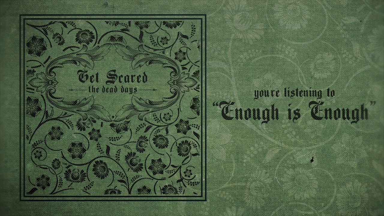 Get Scared - Enough is Enough