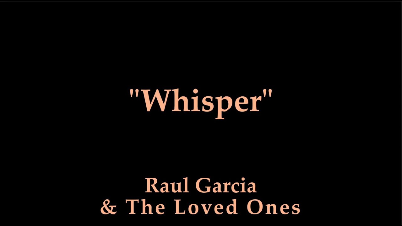 Raul Garcia & The Loved Ones - Whisper (Live at Brickhouse Hollywood)