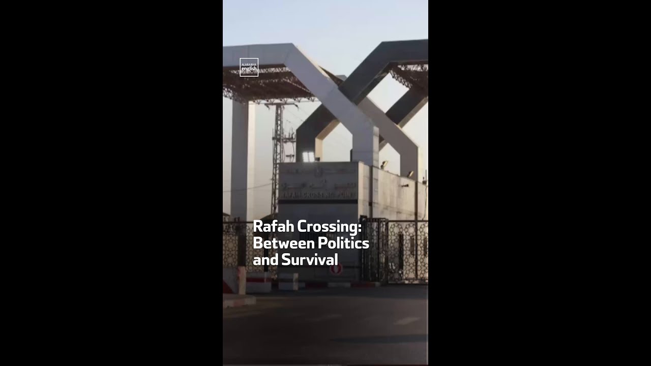 Rafah Crossing: Between Politics and Survival