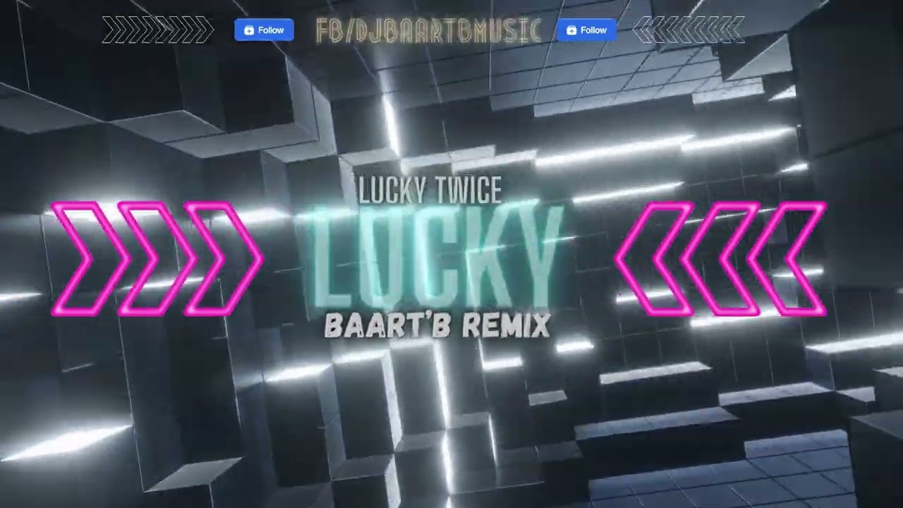 Lucky Twice - Lucky (Baart'B Remix) #2024