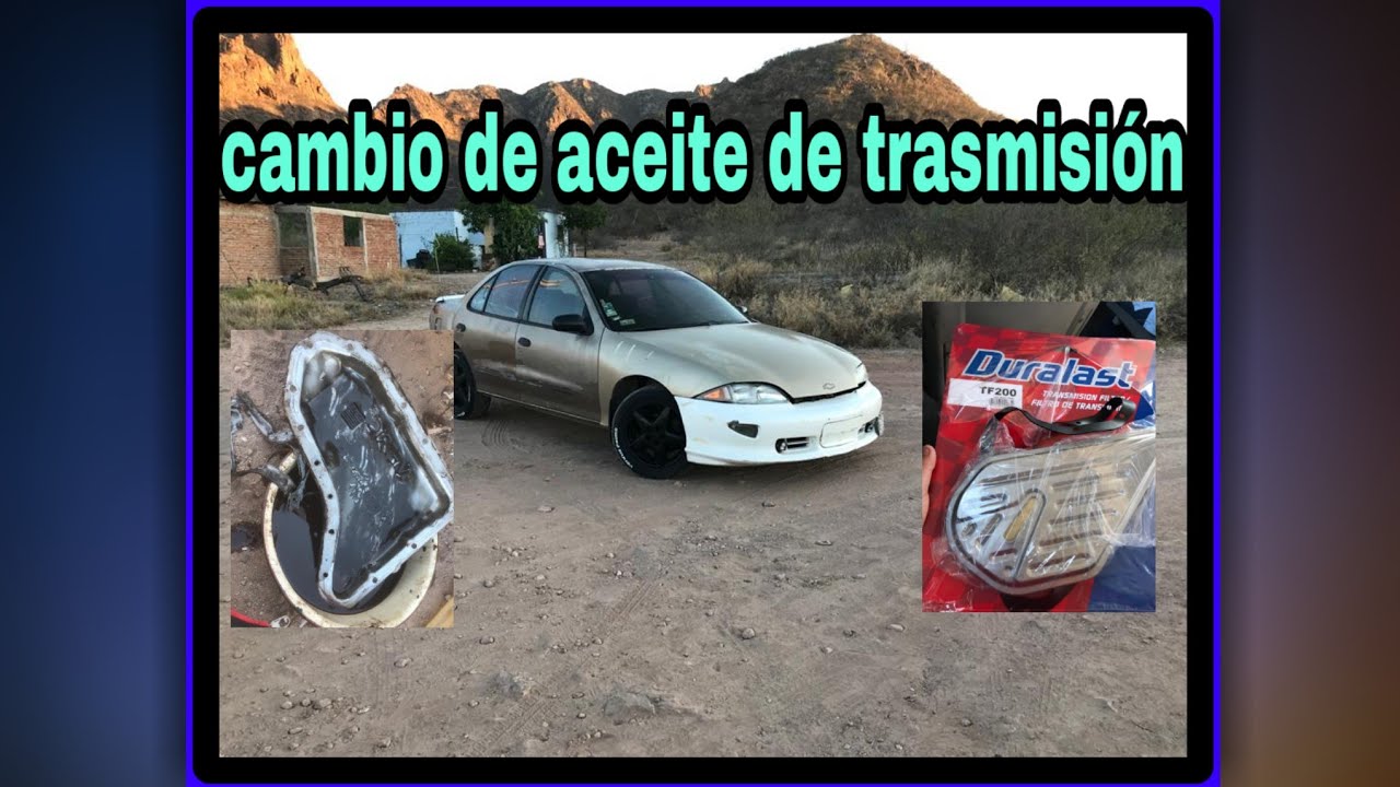 Cómo  cambiar    El aceite de  la  trasmicion automática?   cavalier  95/97